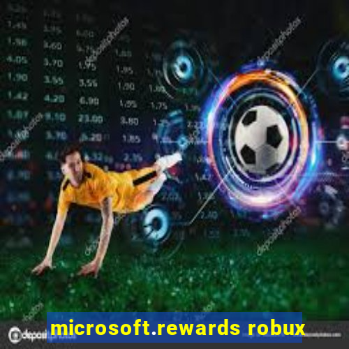 microsoft.rewards robux